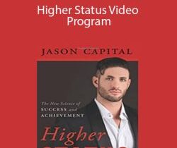 Jason Capital – Higher Status Video Program