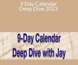 Jay Bailey – 9 Day Calendar Deep Dive 2023