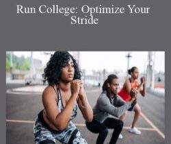 Jay Dicharry – Run College: Optimize Your Stride