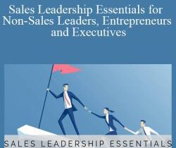 Jeb Blount – Sales Leadership Essentials for Non-Sales Leaders, Entrepreneurs and Executives