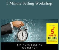 Jeb Blount and Alex Goldfayn – 5 Minute Selling Workshop