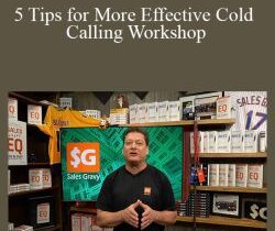 Jeb Blount and Tony Morris – 5 Tips for More Effective Cold Calling Workshop