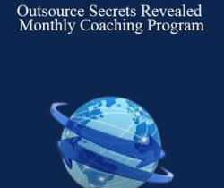 Jeff Mills – Outsource Secrets Revealed Monthly Coaching Program