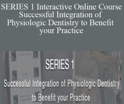 Jeffrey S. Haddad – SERIES 1 Interactive Online Course – Successful Integration of Physiologic Dentistry to Benefit your Practice