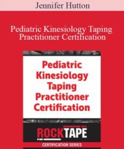 Jennifer Hutton – Pediatric Kinesiology Taping Practitioner Certification