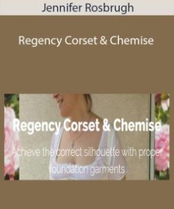 Jennifer Rosbrugh – Regency Corset & Chemise