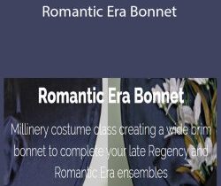 Jennifer Rosbrugh – Romantic Era Bonnet