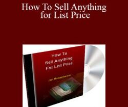 Jim Meisenheimer – How To Sell Anything for List Price