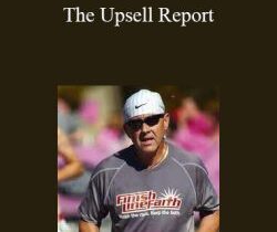 Jimmy D. Brown – The Upsell Report: How to Get Your Customers To Spend More Money!