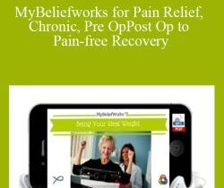 Jimmy Mack – MyBeliefworks for Pain Relief, Chronic, Pre OpPost Op to Pain-free Recovery