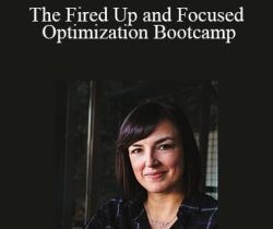 Joanna Wiebe – The Fired Up and Focused Optimization Bootcamp