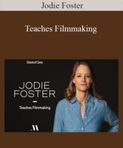 Jodie Foster – Teaches Filmmaking