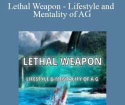 Joe Lampton – Lethal Weapon – Lifestyle and Mentality of AG