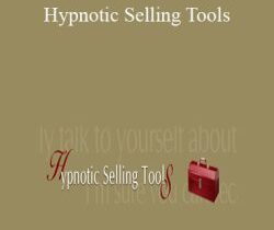Joe Vitale – Hypnotic Selling Tools