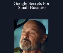 Joe White – Google Secrets For Small Business