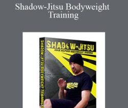 Joey Alvarado – Shadow-Jitsu Bodyweight Training