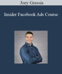 Joey Grassia – Insider Facebook Ads Course