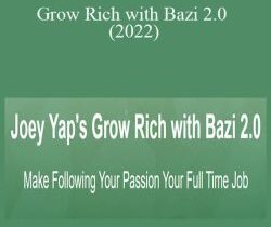 Joey Yap – Grow Rich with Bazi 2.0 (2022)