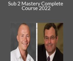 John Cochran & Jeff Watson – Sub 2 Mastery Complete Course 2022