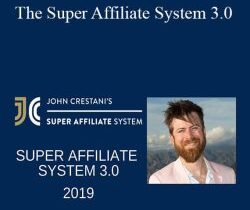John Crestani – The Super Affiliate System 3.0