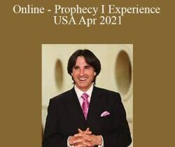 John Demartini – Online – Prophecy I Experience USA Apr 2021