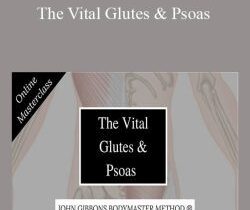 John Gibbons – The Vital Glutes & Psoas