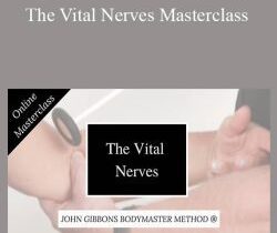 John Gibbons – The Vital Nerves Masterclass