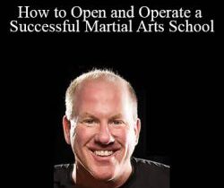 John Graden – How to Open and Operate a Successful Martial Arts School