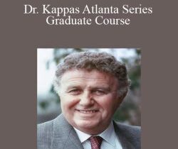 John Kappas – Dr. Kappas Atlanta Series – Graduate Course