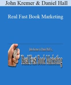 John Kremer & Daniel Hall – Real Fast Book Marketing