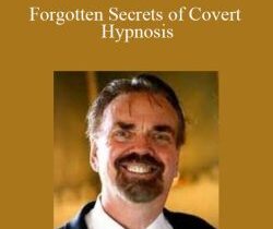 John La Tourrette – Forgotten Secrets of Covert Hypnosis