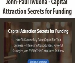 [Download Now] John-Paul Iwuoha – Capital Attraction Secrets for Funding