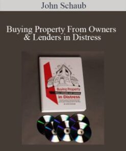 [Download Now] John Schaub – Buying Property From Owners & Lenders in Distress