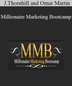 John Thornhill and Omar Martin – Millionaire Marketing Bootcamp