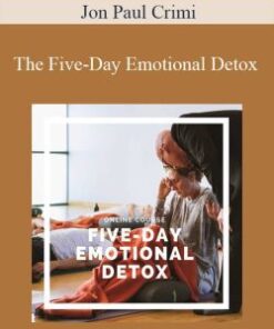 Jon Paul Crimi – The Five-Day Emotional Detox