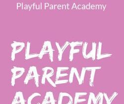 Juliana Ong – Playful Parent Academy