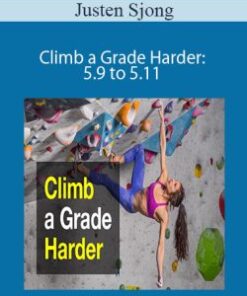 Justen Sjong – Climb a Grade Harder: 5.9 to 5.11