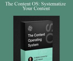 Justin Welsh – The Content OS: Systematize Your Content