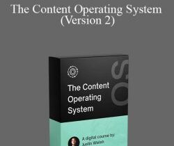 Justin Welsh – The Content Operating System (Version 2)
