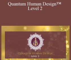 Karen Curry Parker – Quantum Human Design™ Level 2