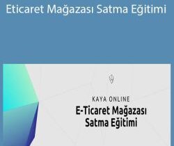 Kaya Online – Eticaret Mağazası Satma Eğitimi