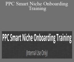 Kelly – PPC Smart Niche Onboarding Training