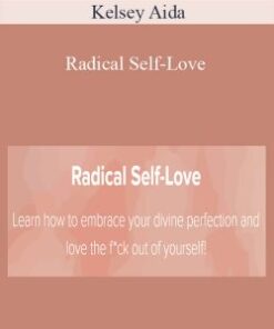 Kelsey Aida – Radical Self-Love