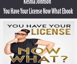 [Download Now] Keshia Johnson – You Have Your License Now What Ebook