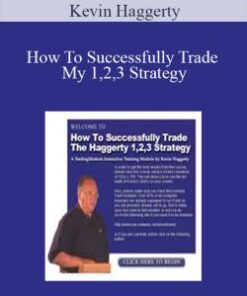 Kevin Haggerty – How To Successfully Trade My 1,2,3 Strategy