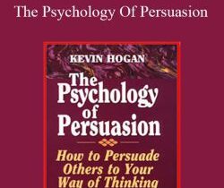Kevin Hogan – The Psychology Of Persuasion
