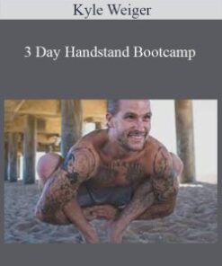 Kyle Weiger – 3 Day Handstand Bootcamp