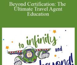 LJ Johnson – Beyond Certification: The Ultimate Travel Agent Education