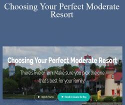 LJ Johnson – Choosing Your Perfect Moderate Resort