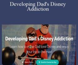 LJ Johnson – Developing Dad’s Disney Addiction